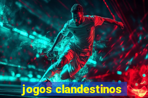 jogos clandestinos